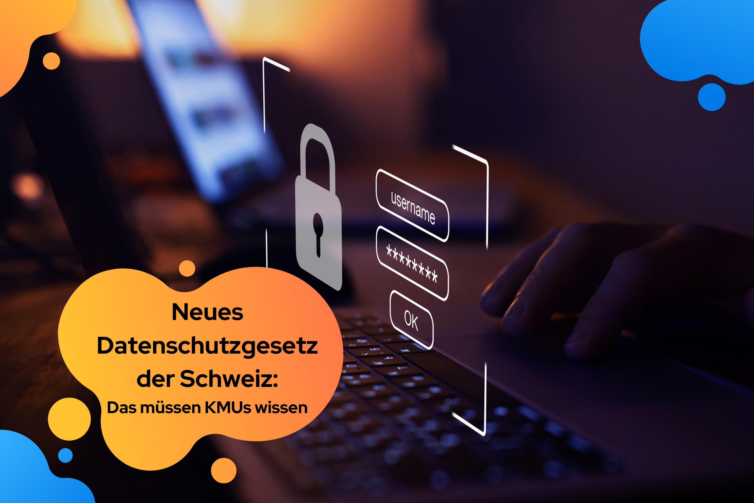 Neues Datenschutzgesetz Schweiz